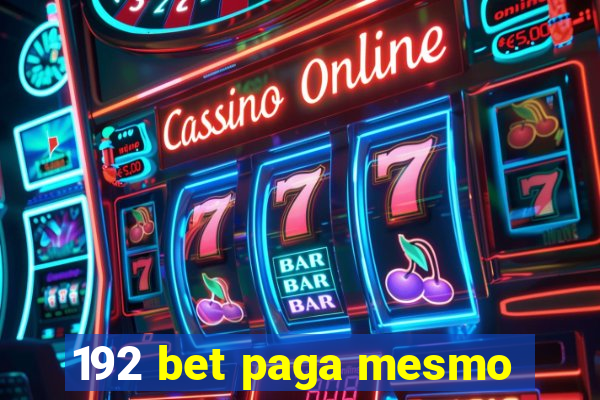 192 bet paga mesmo